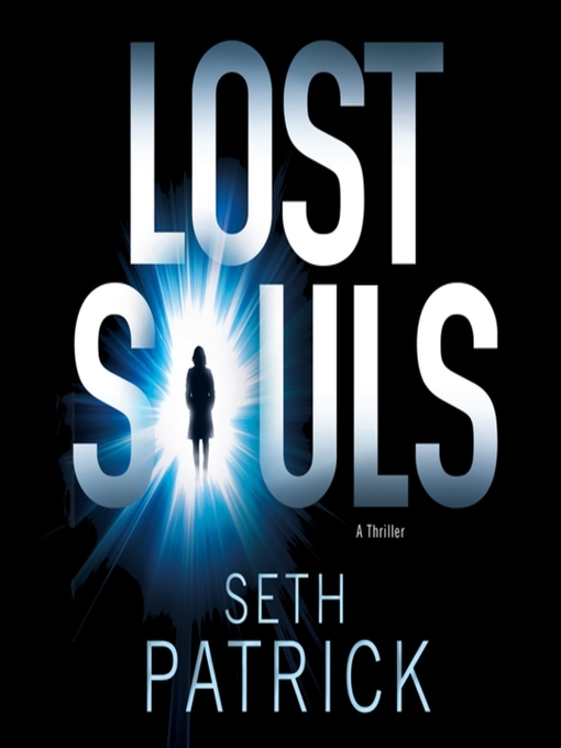 Title details for Lost Souls by Seth Patrick - Available